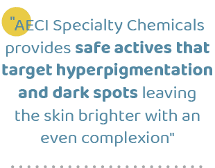 \“AECI Specialty Chemicals provides safe actives that target hyperpigmentation and dark spots leaving the skin bright...