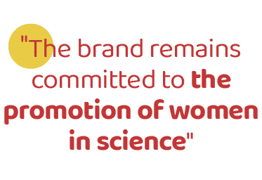 \“The brand remains committed to the promotion of women in science