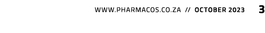  www.pharmacos.co.za // october 2023 3