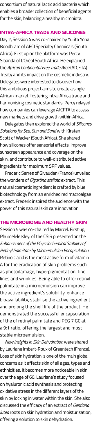 consortium of natural lactic acid bacteria which enables a broader collection of beneficial agents for the skin, bala...