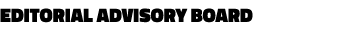 Editorial advisory board