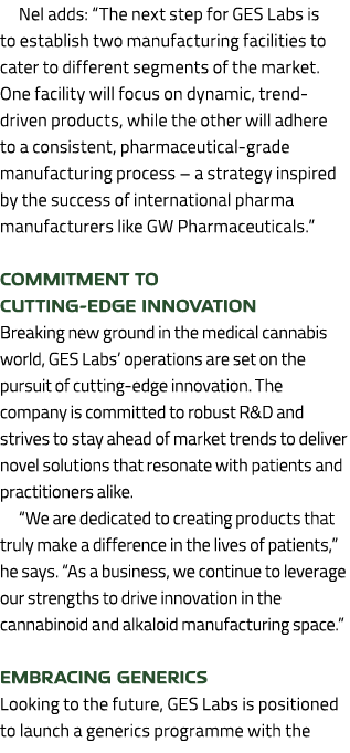 Nel adds: “The next step for GES Labs is to establish two manufacturing facilities to cater to different segments of ...