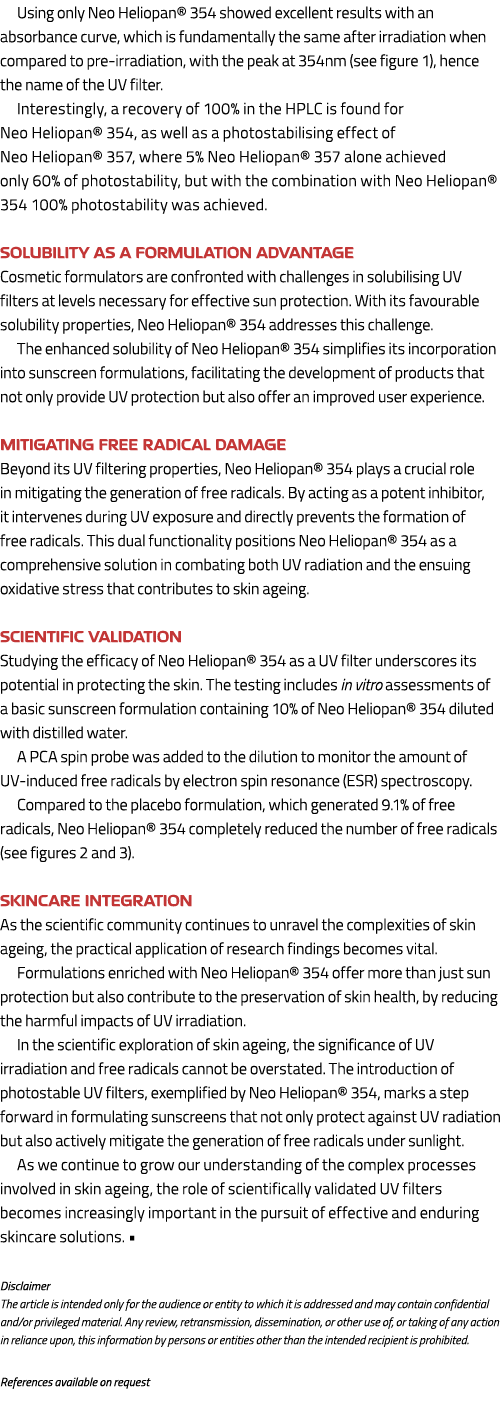 Using only Neo Heliopan® 354 showed excellent results with an absorbance curve, which is fundamentally the same after...