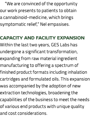 “We are convinced of the opportunity our work presents to patients to obtain a cannabinoid medicine, which brings sym...