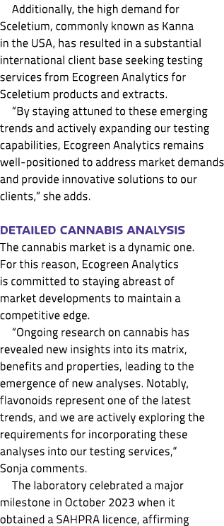 Additionally, the high demand for Sceletium, commonly known as Kanna in the USA, has resulted in a substantial intern...