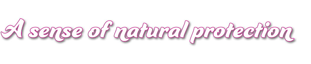 A sense of natural protection 
