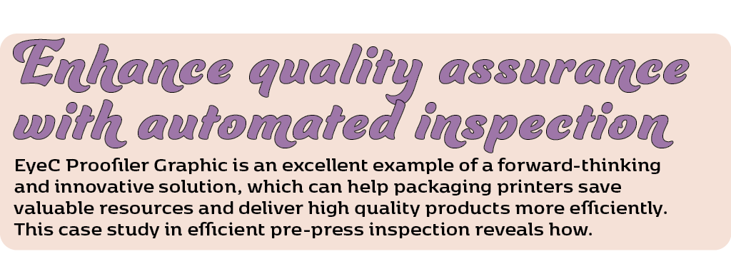 EyeC Proofiler Graphic is an excellent example of a forward thinking and innovative solution, which can help packagin...