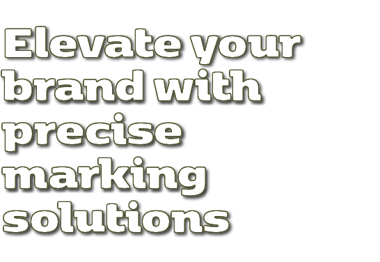 Elevate your brand with precise marking solutions